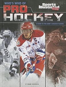 Who's Who of Pro Hockey: A Guide to the Games Greatest Players