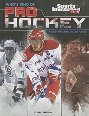 Who's Who of Pro Hockey: A Guide to the Games Greatest Players