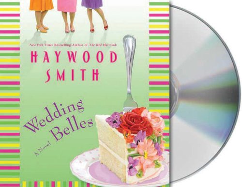 Wedding Belles by Haywood Smith
