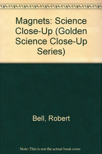 Magnets Dlx Sci (Golden Science Close-up) by Golden Books