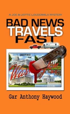 Bad News Travels Fast (The Joe and Dottie Loudermilk Mysteries Book 2)