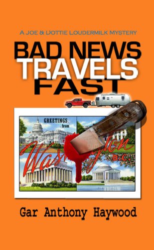 Bad News Travels Fast (The Joe and Dottie Loudermilk Mysteries Book 2) by Gar Anthony Haywood
