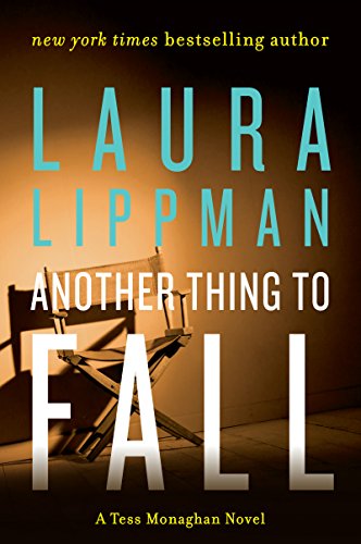 Another Thing to Fall (Tess Monaghan Novel Book 10) by Laura Lippman