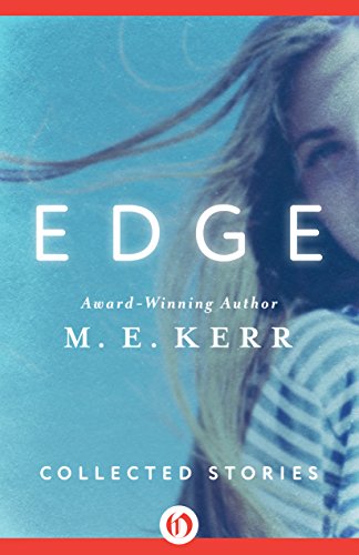 Edge: Collected Stories by M. E. Kerr