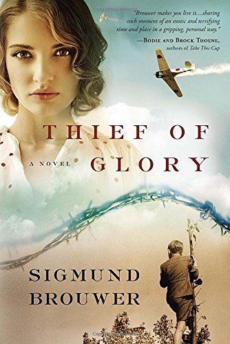 Thief of Glory: A Novel by Sigmund Brouwer