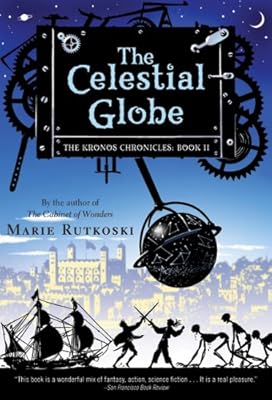 The Celestial Globe: The Kronos Chronicles: Book II (Kronos Chronicles Trilogy (Quality))