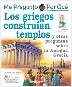 Por Que Los Griegos Construian Templos? I Wonder Why Greeks Built Temples?