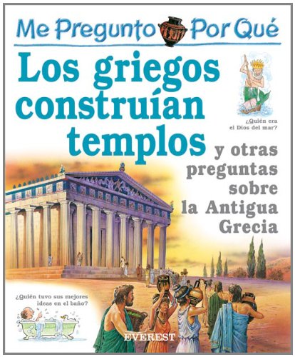 Por Que Los Griegos Construian Templos? I Wonder Why Greeks Built Temples? by Fiona MacDonald