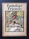 Familiar Friends At Home ... With Eight Coloured Pictures (The Rambler Nature Books.)