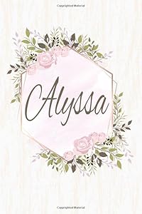 Alyssa: Personalized Name Floral Blank Lined Journal For Girls And Women