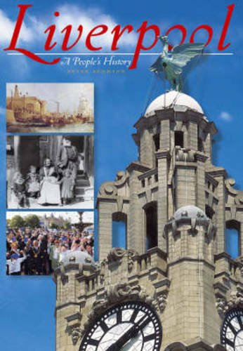 Liverpool: A People's History by Peter Aughton