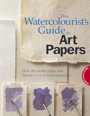 The Watercolourist's Guide to Art Papers