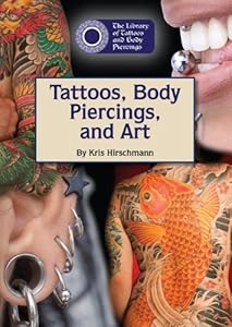 Tattoos, Body Piercings, and Art
