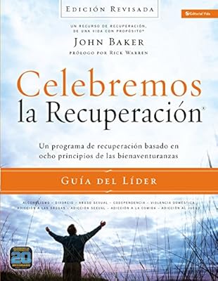 Celebremos la recuperaci?n Gu?a del l?der - Edici?n Revisada: Un programa de recuperaci?n basado en ocho principios de las bienaventurazas (Spanish Edition)