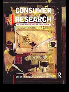 Consumer Research: Postcards From the Edge (Consumer Research and Policy)
