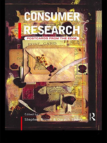 Consumer Research: Postcards From the Edge (Consumer Research and Policy) by Stephen Brown