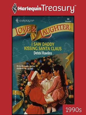 I SAW DADDY KISSING SANTA CLAUS (Love and Laughter Book 34)
