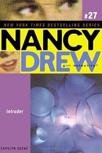 Intruder (Nancy Drew: Girl Detective, No. 27)
