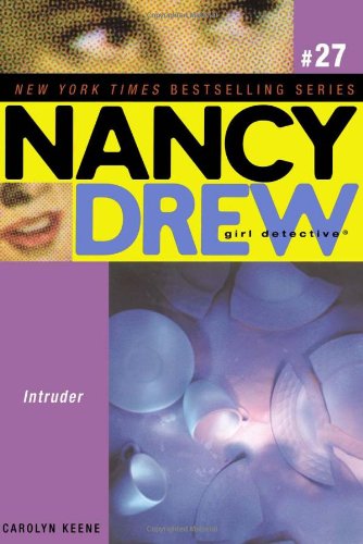 Intruder (Nancy Drew: Girl Detective, No. 27) by Carolyn Keene