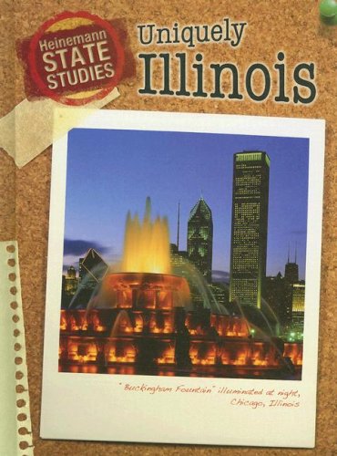 Uniquely Illinois (Heinemann State Studies) by Andrew Santella