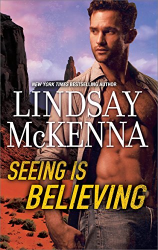 Seeing is believing by Lindsay McKenna