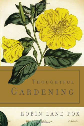 Thoughtful Gardening by Robin Lane Fox