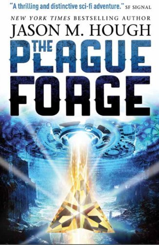 The plague forge by Jason M Hough