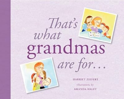 That's What Grandmas Are For...: Gift Edition