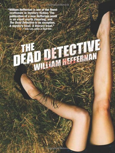 The Dead Detective by William Heffernan