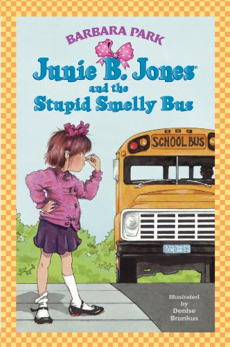 Junie B. Jones and the Stupid Smelly Bus by Barbara Park