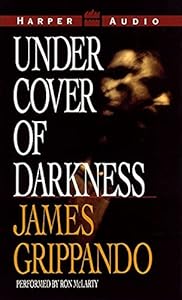 Under Cover of Darkness by James Grippando