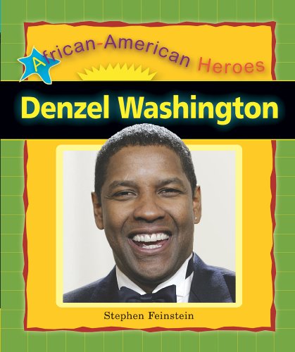 Denzel Washington (African-American Heroes) by Stephen Feinstein