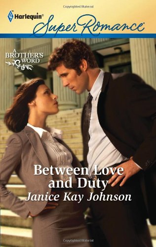 Between Love and Duty (Harlequin Superromance) by Janice Kay Johnson
