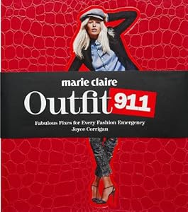 Marie Claire Outfit 911: Fabulous Fixes for Every Fashion Emergency by Joyce Corrigan