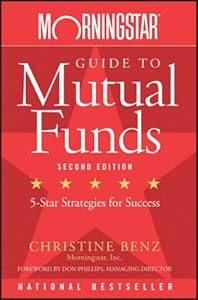 Morningstar Guide to Mutual Funds: Five-Star Strategies for Success