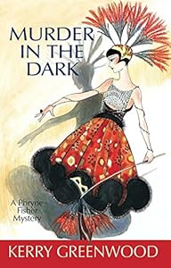 Murder in the Dark : A Phryne Fisher Mystery