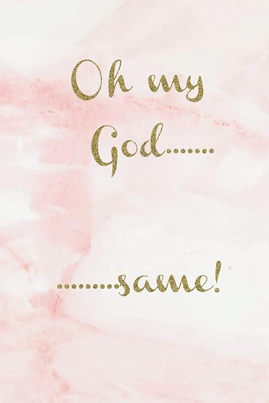 Oh my God..........same!: Pink marble slogan lined paperback jotter by Shard Designs