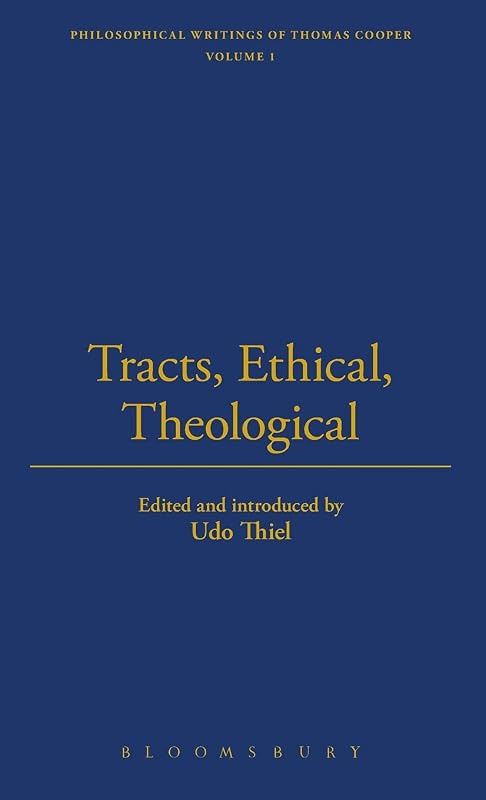 Tracts, Ethical, Theological (Thoemmes Library of American Thought) by Thomas Cooper