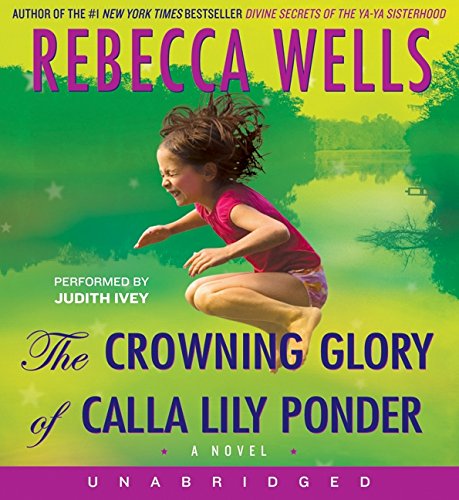 The Crowning Glory of Calla Lily Ponder CD by Rebecca Wells