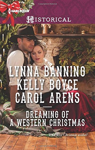 Dreaming of a Western Christmas: His Christmas Belle\The Cowboy of Christmas Past\Snowbound with the Cowboy by Lynna Banning