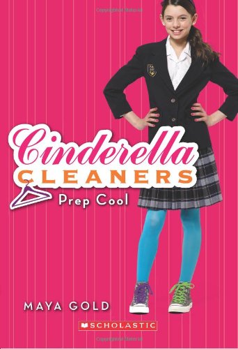Cinderella Cleaners #2: Prep Cool by Maya Gold
