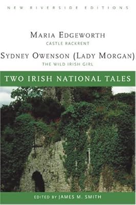 Two Irish National Tales: Castle Rackrent, The Wild Irish Girl