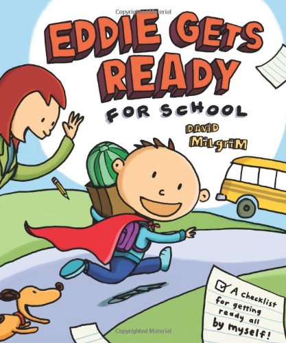 Eddie Gets Ready For School by David Milgrim