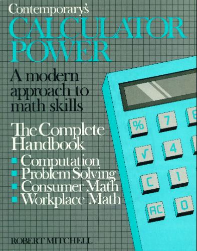 Contemporary's Calculator Power: A Modern Approach to Math Skills by Robert Mitchell