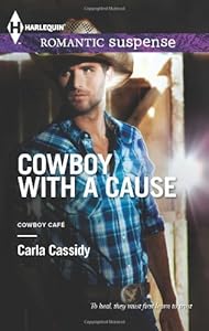 Cowboy with a Cause (Harlequin Romantic Suspense)