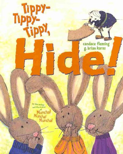 Tippy-Tippy-Tippy, Hide! by Candace Fleming