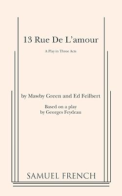 13 Rue de L'Amour (Play in Three Acts)