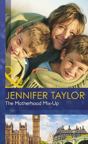 The motherhood mix-up by Jennifer Taylor