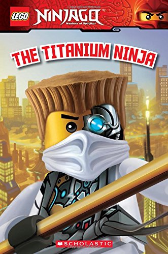 LEGO Ninjago: The Titanium Ninja by Kate Howard