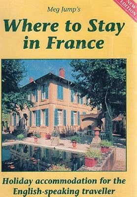 Meg Jump's Where to Stay in France
